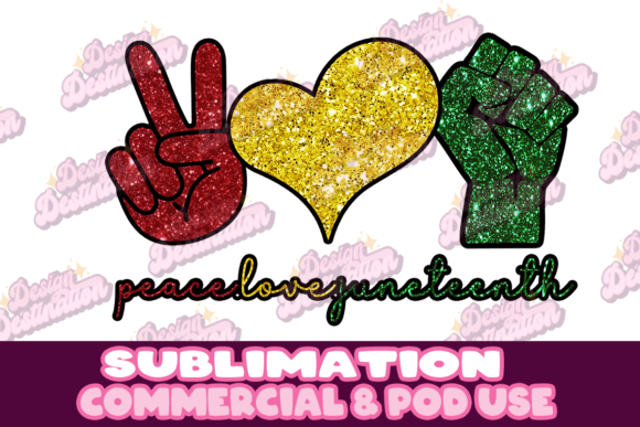 Download Peace, Love, Juneteenth Sublimation - Premium Resources
